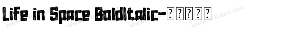 Life in Space BoldItalic字体转换